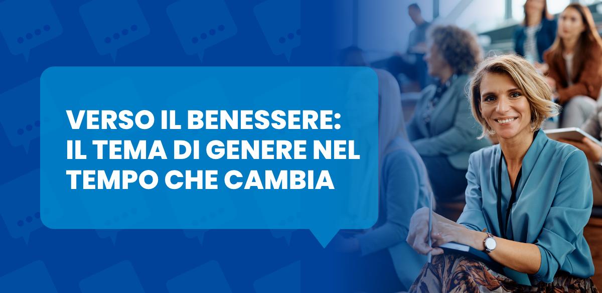 Verso il benessere: il tema di genere nel tempo che cambia