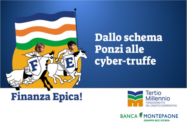  Progetto Finanza epica - Evento truffe – “Dallo schema Ponzi alle cyber-truffe”