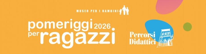 Pomeriggi per ragazzi – gli appuntamenti didattici alla Casa Museo 