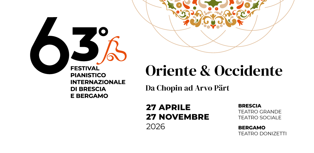63° Festival Pianistico Internazionale di Brescia e Bergamo 2026