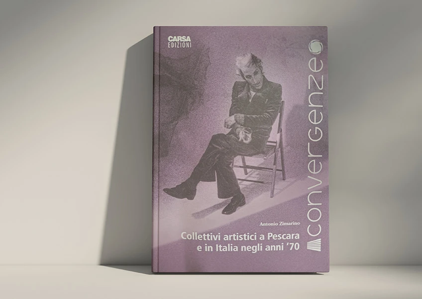 Convergenze. Collettivi artistici a Pescara e in Italia negli anni '70