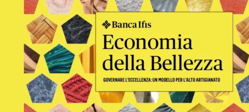 Banca Ifis e l’Economia della Bellezza 2026: quando il saper fare italiano diventa strategia di crescita