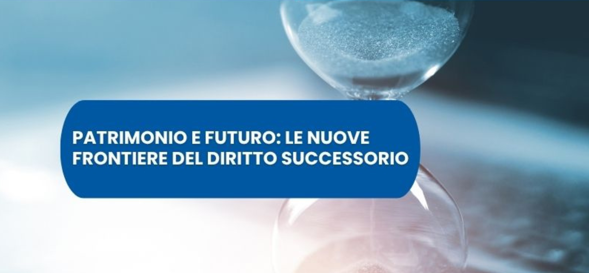Banca del Piemonte accende i riflettori sulle nuove frontiere del diritto successorio con un evento in programma a Torino 